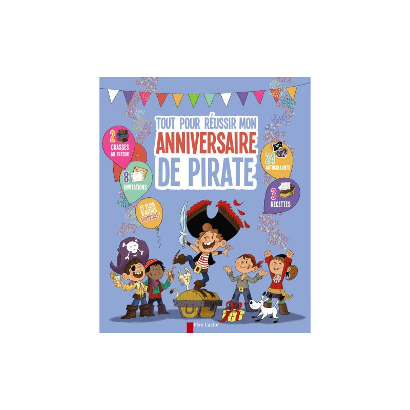 Tout pour réussir mon anniversaire de pirate