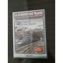 La passion des trains nº 61 - Le train en vacances