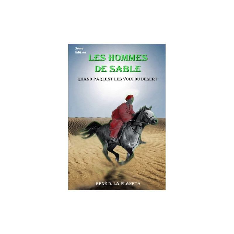 Les Hommes de sable: Quand parlent les voix du désert