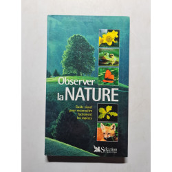 Observer La Nature. Guide Visuel Pour Reconnaitre Les Especes
