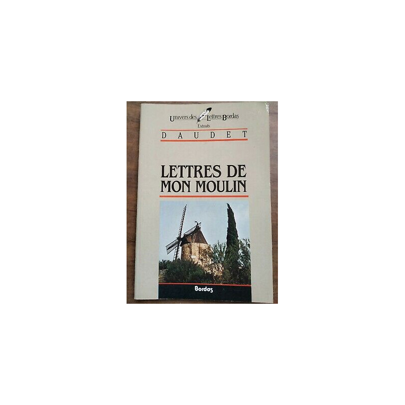 Daudet Lettres de mon moulin Univers des Lettres