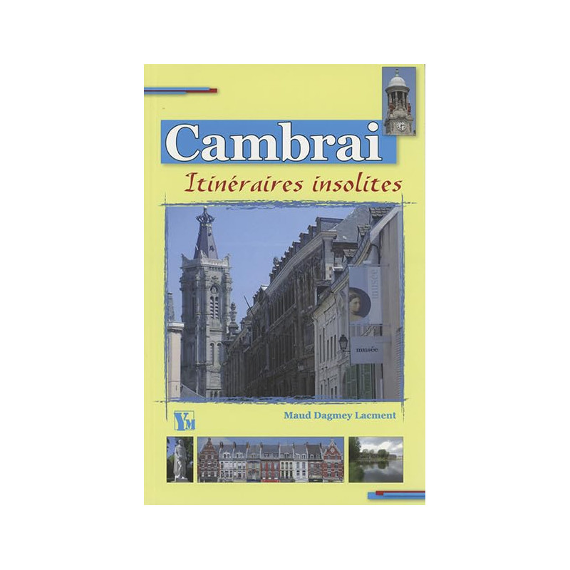Cambrai Itineraires Insolites
