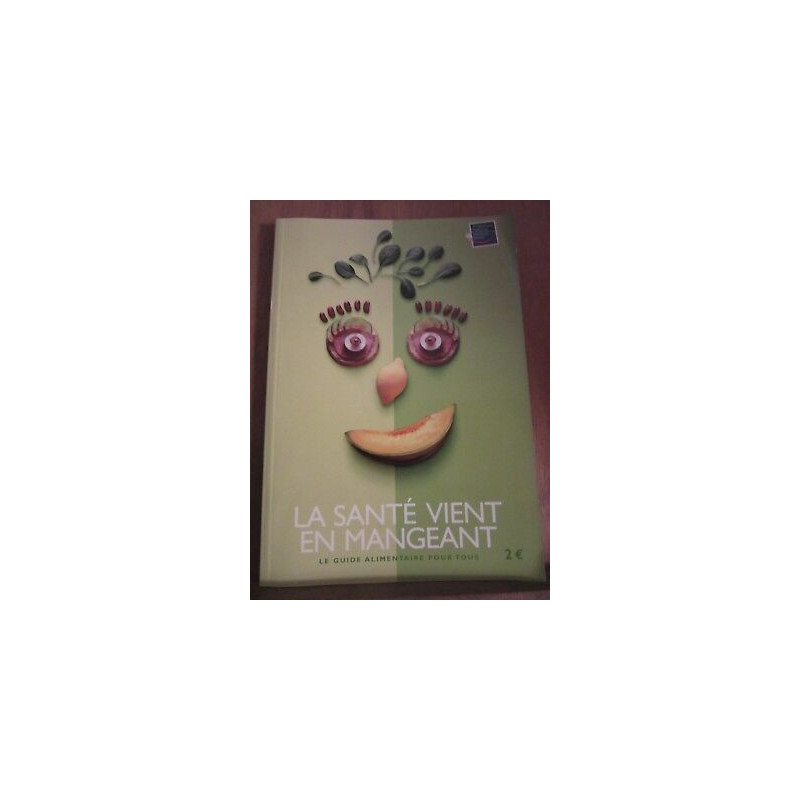 La Santé vient en mangeant le guide alimentaire pour tous