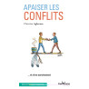Apaiser les conflits: ... et vivre sereinement