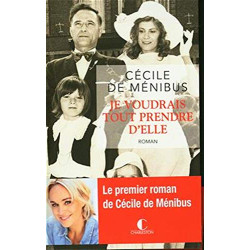 Je voudrais tout prendre d'elle