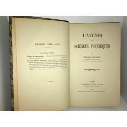 Emile Boirac L'AVENIR DES SCIENCES PSYCHIQUES Félix Alcan RELIURE