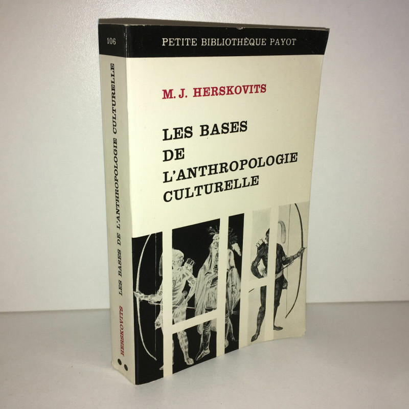 m j Herskovits LES BASES DE L'ANTHROPOLOGIE CULTURELLE Poche