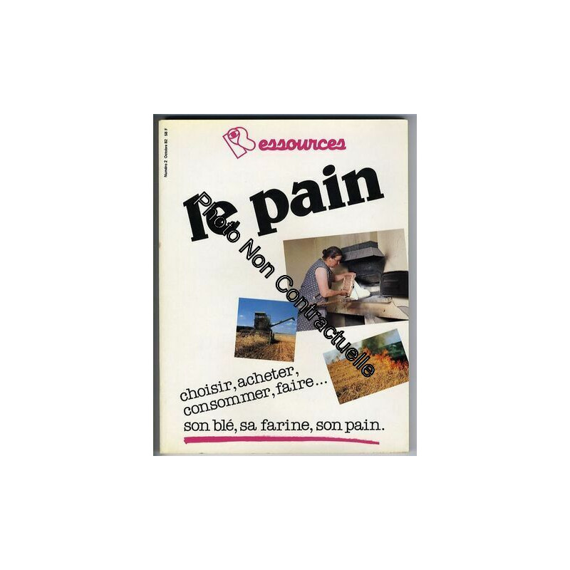 Ressources - 2 Octobre 1982 - N° 2 : Le Pain,Choisir Acheter...