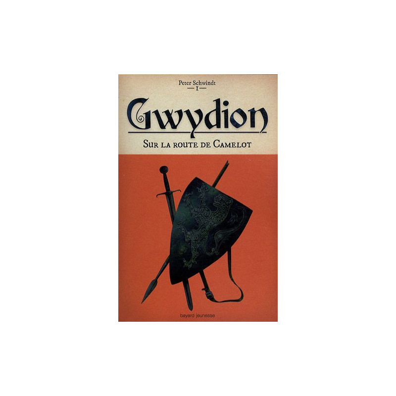 Gwydion Tome 1 : Sur la route de Camelot