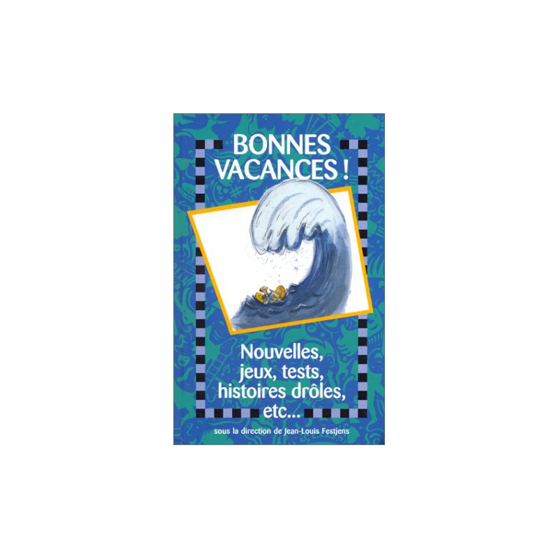 Bonnes Vacances ! Nouvelles Jeux Histoires Drôles