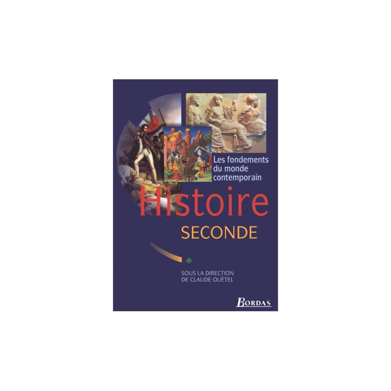 Histoire : 2e. Les Fondements du monde contemporain(specimen...