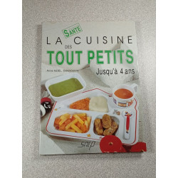La cuisine des tout petits jusqu'à 4 ans