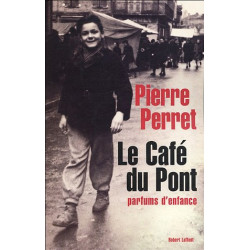 Le Café du Pont : Parfums d'enfance