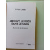 Johnny le rock dans le sang: Journal de la démesure