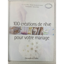 100 Creations De Reve Pour Votre Mariage