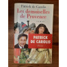 Patrick de Carolins Les demoiselles de Provence plon