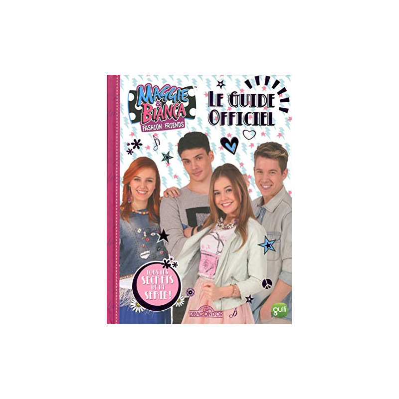 Maggie et Bianca - Le Guide officiel