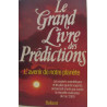 Le grand livre des predictions/l'avenir de notre planete