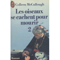 Les Oiseaux Se Cachent Pour Mourir Tome 2
