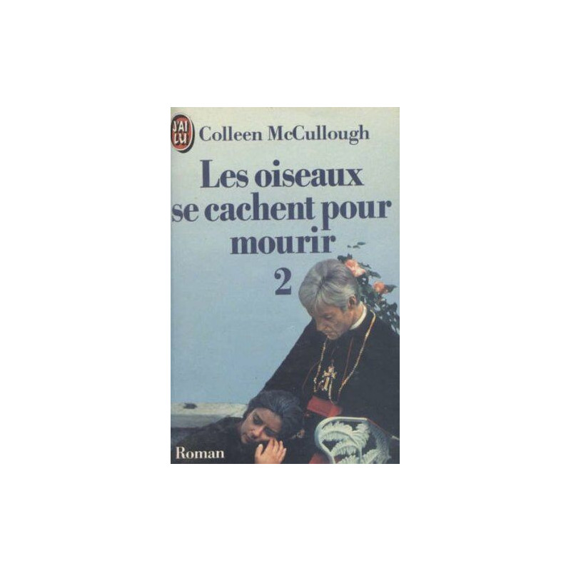 Les Oiseaux Se Cachent Pour Mourir Tome 2