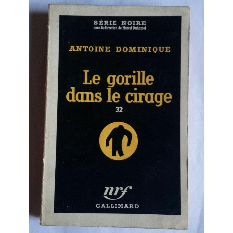 Antoine Dominique Le Gorille dans Le Cirage Nº32 Série Noire...
