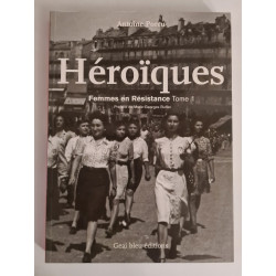 Héroïques : Femmes en Résistance tome 1