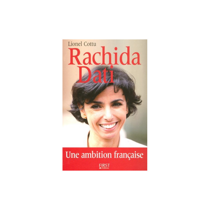 Rachida Dati : Une ambition française