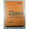 Pour la célébration de l'eucharistie