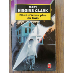 Nous n'irons plus au bois Le Livre de poche