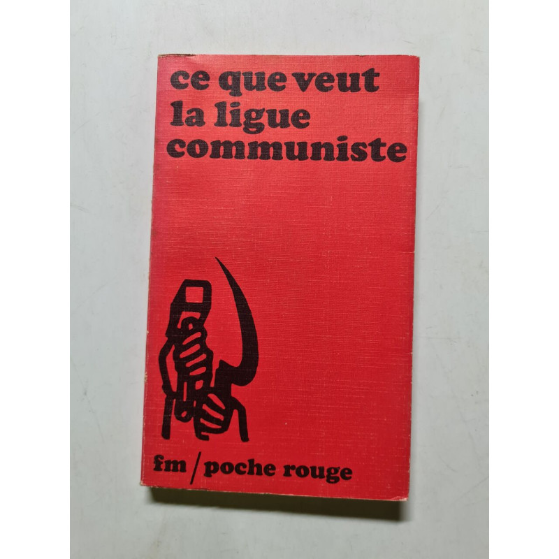 Ce que veut la ligue communiste