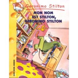 Mon nom est Stilton Geronimo Stilton