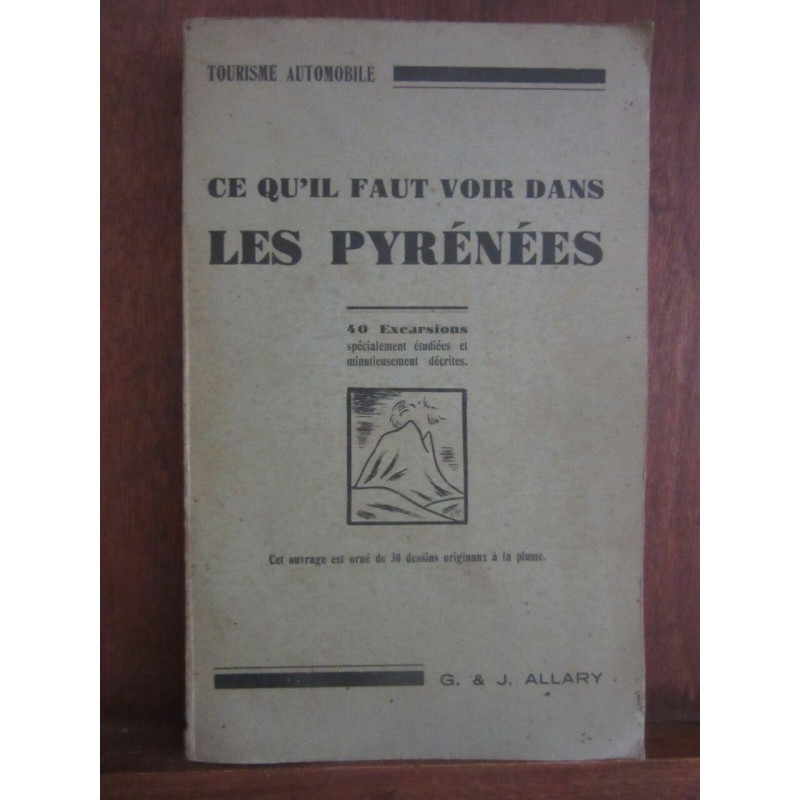 Tourisme automobile Ce qu'il faut voir dans Les PyrénéesG. J. Allary