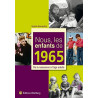 Nous les enfants de 1965 : De la naissance à l'âge adulte