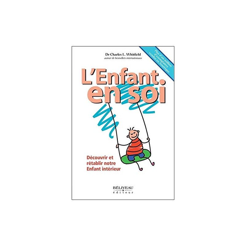 L'Enfant en soi - Découvrir et rétablir notre Enfant intérieur