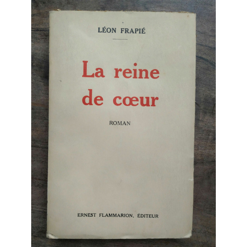 Léon Frapié La reine de coeur