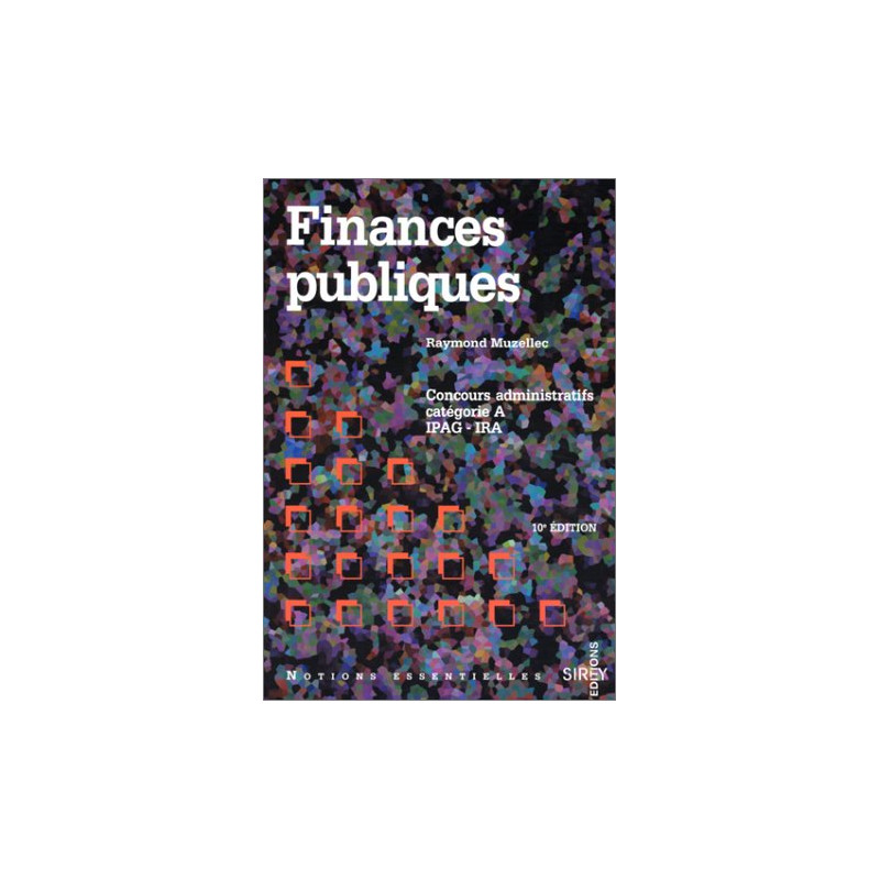 FINANCES PUBLIQUES. Concours administratifs catégorie A IPAG - IRA...