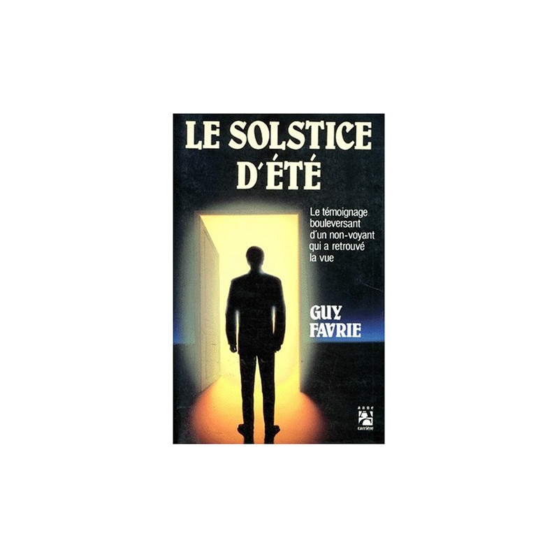 LE SOLSTICE D'ETE. : Le témoignage bouleversant d'un non-voyant...
