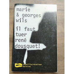 Marie Georges Wils Il Faut tuer René Dousquet canaillerevolver
