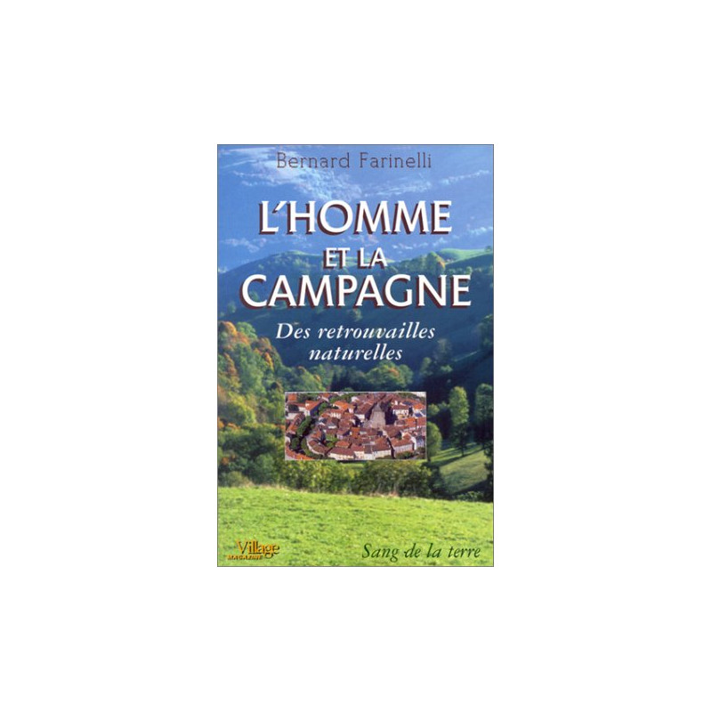 L'Homme et la Campagne : Des Retrouvailles Naturelles