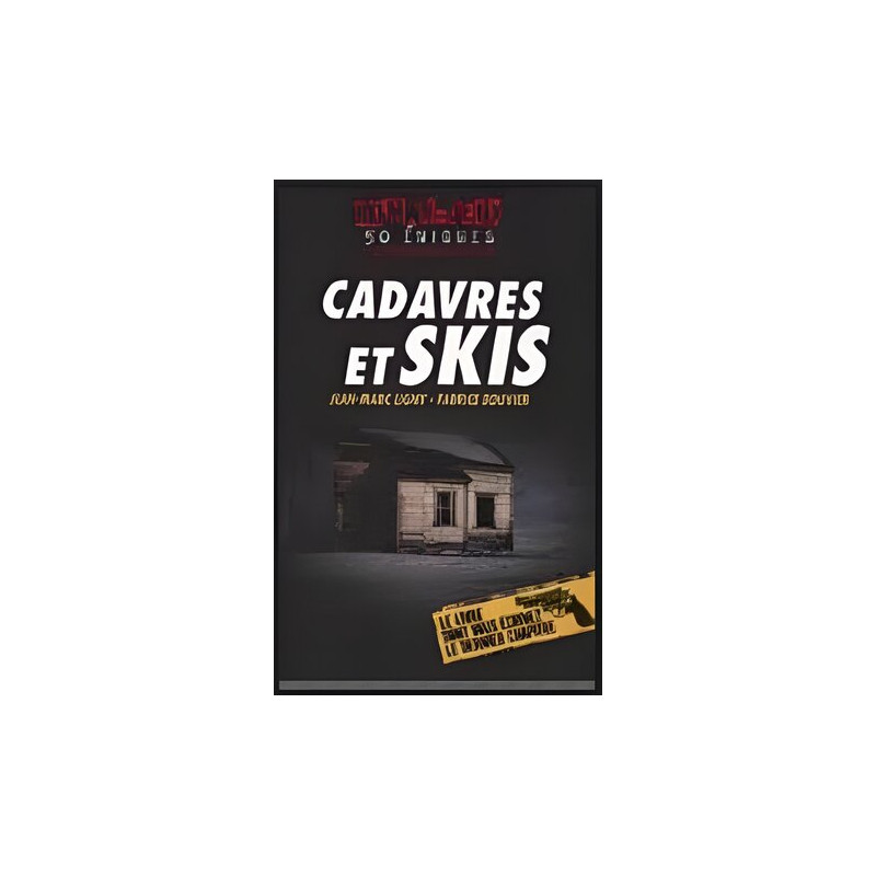 Cadavres et Skis : roman jeux Cadavres et Skis : roman jeux