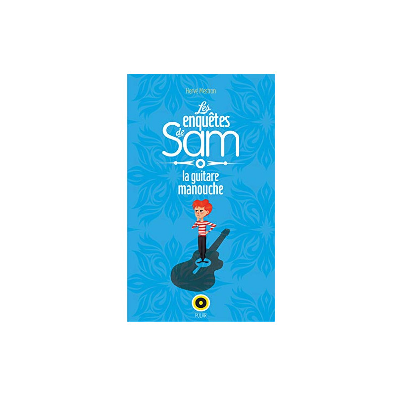 Les enquètes de Sam guitare manouche