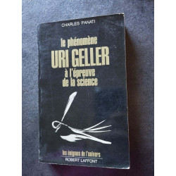 Le phénomène Uri Geller à l'épreuve de la science
