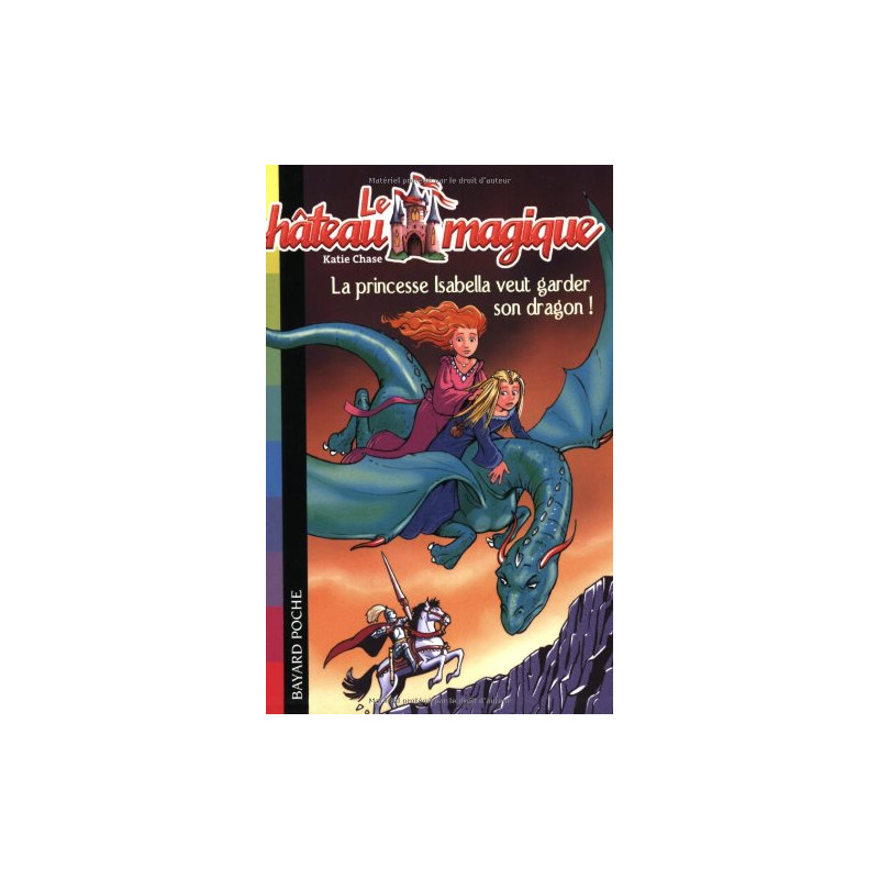 Le château magique Tome 2 : La princesse Isabella veut garder son...