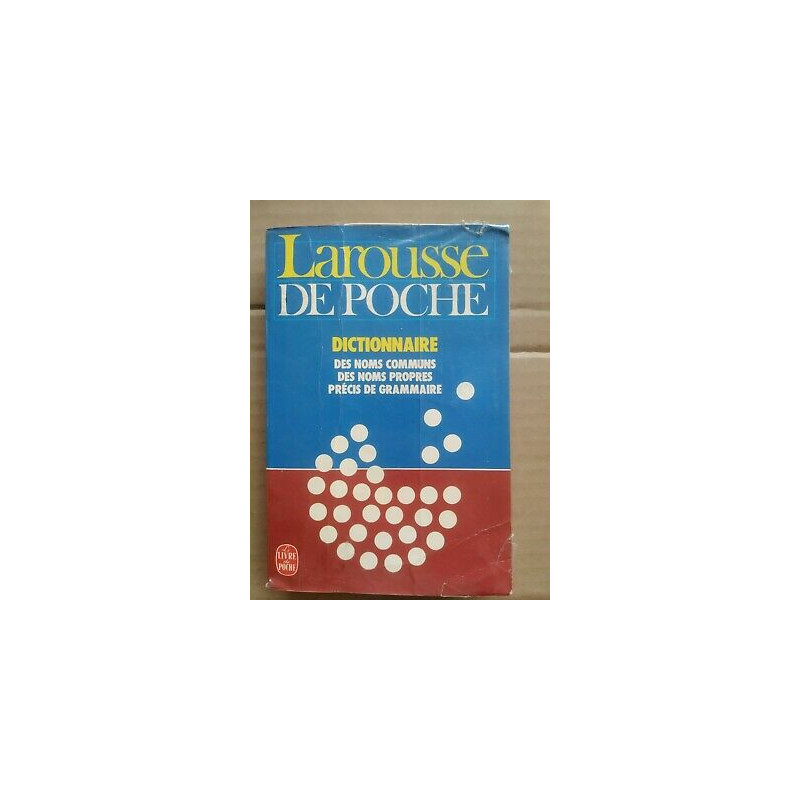 Larousse de Poche Dictionnaire des Noms Communs des Noms propres