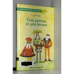 Trois princes et une limace