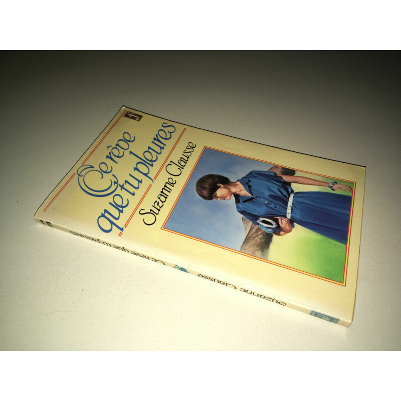 Ce reve que tu pleures