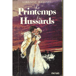 Le printemps des Hussards. Roman
