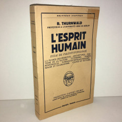 Richard Thurnwald L'ESPRIT humain ESSAI DE PALEOPSYCHOLOGIE 1953