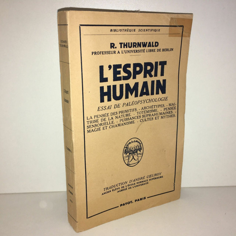 Richard Thurnwald L'ESPRIT humain ESSAI DE PALEOPSYCHOLOGIE 1953