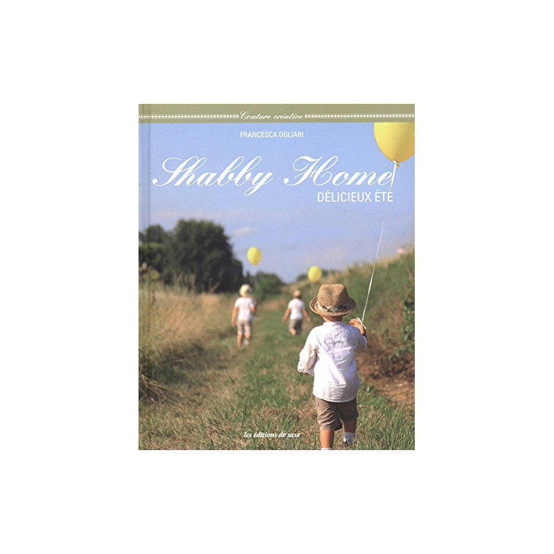 Shabby Home : Délicieux été